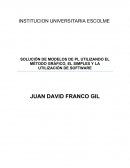 SOLUCIÓN DE MODELOS DE PL UTILIZANDO EL MÉTODO GRÁFICO, EL SIMPLEX Y LA UTILIZACIÓN DE SOFTWARE