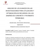 ANÁLISIS DE LOS AVANCES EN LAS INVESTIGACIONES PARA UTILIZACIÓN Y OPTIMIZACIÓN DE RECURSOS, EN LOS DISEÑOS DE CONCRETO Y PAVIMENTO PERMEABLE