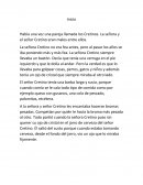 Había una vez una pareja llamada los Cretinos. La señora y el señor Cretino eran malos entre ellos