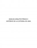 ANÁLISIS ARQUITECTÓNICO E HISTÓRICO DE LA CATEDRAL DE LIMA
