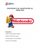 NINTENDO Y SU ADAPTACIÓN AL MERCADO
