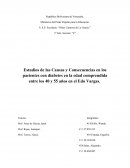 Estudios de las Causas y Consecuencias en los pacientes con diabetes en la edad comprendida entre los 40 y 55 años en el Edo Vargas.