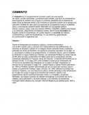 El cemento es un conglomerante formado a partir de una mezcla de caliza y arcilla calcinadas y posteriormente molidas