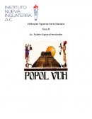 El popol vuh “Antiguas leyendas del maya quiché”