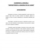 CUIDEMOS LA ESCUELA “DEPOSITEMOS LA BASURA EN SU LUGAR”