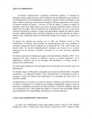 El término “Globalización” es utilizado en diferentes sentidos y se interpreta de diferentes maneras