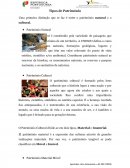 Tipos de Património Uma primeira distinção que se faz é entre o património natural e o cultural.