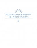 ENSAYO DEL LIBRO EL MUNDO Y SUS DEMONIOS DE CARL SAGAN