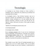 La tecnología es una técnica utilizada en forma científica y sistemática