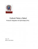 Cultura Física y Salud Producto Integrador de Aprendizaje (PIA)