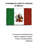 Investigación sobre la violencia en México