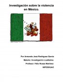 Investigación sobre la violencia en México