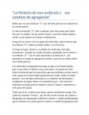 La historia de una molécula y sus cambios de agregacion