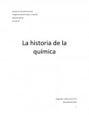 La historia de la química Integrantes: Andrea Ferrer N°14