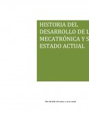 Mecatronica HISTORIA DEL DESARROLLO DE LA MECATRÓNICA Y SU ESTADO ACTUAL.