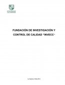 LA FUNDACIÓN DE INVESTIGACIÓN Y CONTROL DE CALIDAD “INVECC”