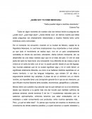 ¿QUIÉN SOY YO COMO MEXICANA? “Todos pueden llegar a sentirse mexicanos.” Octavio Paz