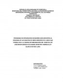 PROGRAMA DE INTEGRACION DE MADRES ADOLESCENTES AL ESQUEMA DE VACUNACIÓN DE NIÑOS MENORES DE 5 AÑOS QUE CONSULTAN A LA UNIDAD DE INMUNIZACIÓN DEL HOSPITAL DR. JOSÉ MARIA BENGOA DE SANARE MUNICIPIO ANDRÉS ELOY BLANCO ESTADO LARA