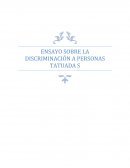 ENSAYO SOBRE LA DISCRIMINACIÓN A PERSONAS TATUADA