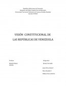 La nueva Vision Constitucional de las Repúblicas de Venezuela