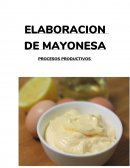 ELABORACION DE MAYONESA - PROCESOS PRODUCTIVOS
