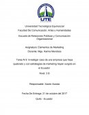 Investigar caso de una empresa que haya quebrado y con estrategias de marketing hayan surgido en el Ecuador