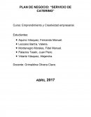 PLAN DE NEGOCIO: “SERVICIO DE CATERING” Curso: Emprendimiento y Creatividad empresarial