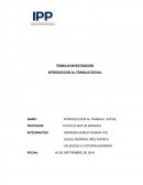 TRABAJO INVESTIGACIÓN INTRODUCCION AL TRABAJO SOCIAL