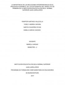 LA IMPORTANCIA DE LAS RELACIONES INTERPERSONALES EN EL PROCESOS ACADEMICO DE LOS ESTUDIANTES DEL GRADO 5TO DE PRIMARIA DE LA INSTITUCION EDUCATIVA ESCUELA NORMAL SUPERIOR JUAN LADRILLEROS. Página 1