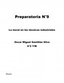 Preparatoria N°9 La moral en las técnicas industriales