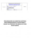 PROLONGACIÓN DE ACOMETIDA ELÉCTRICA PARA ENERGIZACIÓN DE CALEFACTORES E- HOUSE´S DE PROYECTO TÍA MARIA EN TAYSEI PATIO PUERTO