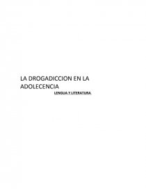 LA DROGADICCION EN LA ADOLECENCIA. Página 1