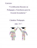 Certificación Docente en Pedagogía y Enseñanza para la Escuela Secundaria