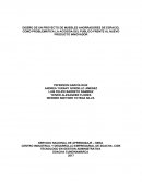 Informe DISEÑO DE UN PROYECTO DE MUEBLES AHORRADORES DE ESPACIO, COMO PROBLEMÁTICA LA ACOGIDA DEL PUBLICO FRENTE AL NUEVO PRODUCTO INNOVADOR