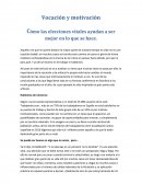 Cómo las elecciones vitales ayudan a ser mejor en lo que se hace.