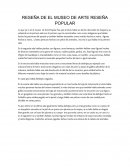 RESEÑA DE EL MUSEO DE ARTE RESEÑA POPULAR