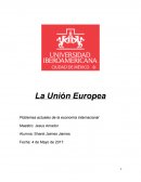 La Unión Europea Poblemas actuales de la economía internacional