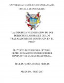 PROYECTO DE TESIS PARA OPTAR EL GRADO DE MAESTRO EN DERECHO DEL TRABAJO Y DE LA SEGURIDAD SOCIAL FLOR DE MARÍA FLORES NIEBLES