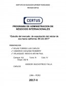 PROGRAMA DE ADMINISTRACION DE NEGOCIOS INTERNACIONALES “Estudio del mercado de exportación del néctar de oca hacia california- EE.UU 2017”