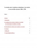 La tensión entre el gobierno colombiano y los cárteles de narcotráfico durante 1980 y 1990