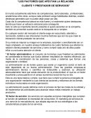 Los factores que afectan la relacion cliente y prestador de servicios