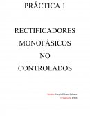 PRÁCTICA 1 RECTIFICADORES MONOFÁSICOS NO CONTROLADOS
