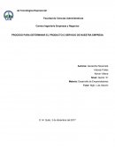 PROCESO PARA DETERMINAR EL PRODUCTO O SERVICIO DE NUESTRA EMPRESA
