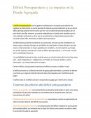 Déficit Presupuestario y su impacto en la Deuda Agregada