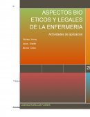 ASPECTOS BIO ETICOS Y LEGALES DE LA ENFERMERÍA