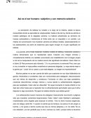 ASI ES EL SER HUMANO SUBJETIVO Y CON MEMORIA SELECTIYA