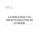 LA PUBLICIDAD Y EL IMPACTO NEGATIVO EN LA MUJER