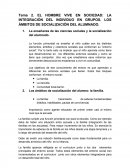EL HOMBRE VIVE EN SOCIEDAD: LA INTEGRACIÓN DEL INDIVIDUO EN GRUPOS. LOS ÁMBITOS DE SOCIALIZACIÓN DEL ALUMNADO.