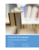 Proyecto de Lenguaje Tema: Discriminación en el Ecuador