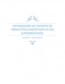 OPTIMIZACIÓN DEL REPARTO DE PRODUCTOS ALIMENTICIOS EN LOS SUPERMERCADOS.